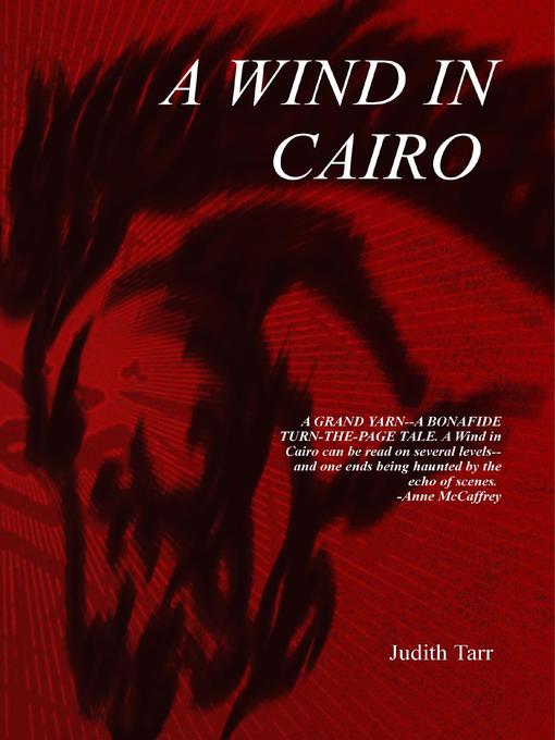 Title details for A Wind in Cairo by Judith Tarr - Available